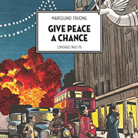 GIVE PEACE A CHANCE - Londres, 1963-75